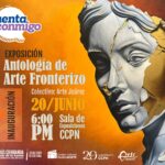 Antología del Arte Fronterizo: Versatilidad, y búsqueda de identidad